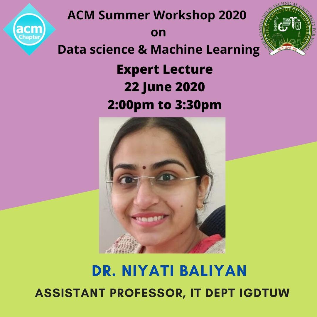 ACM Summer Workshop on DS and ML - Expert Talk by Dr. Niyati Baliyan